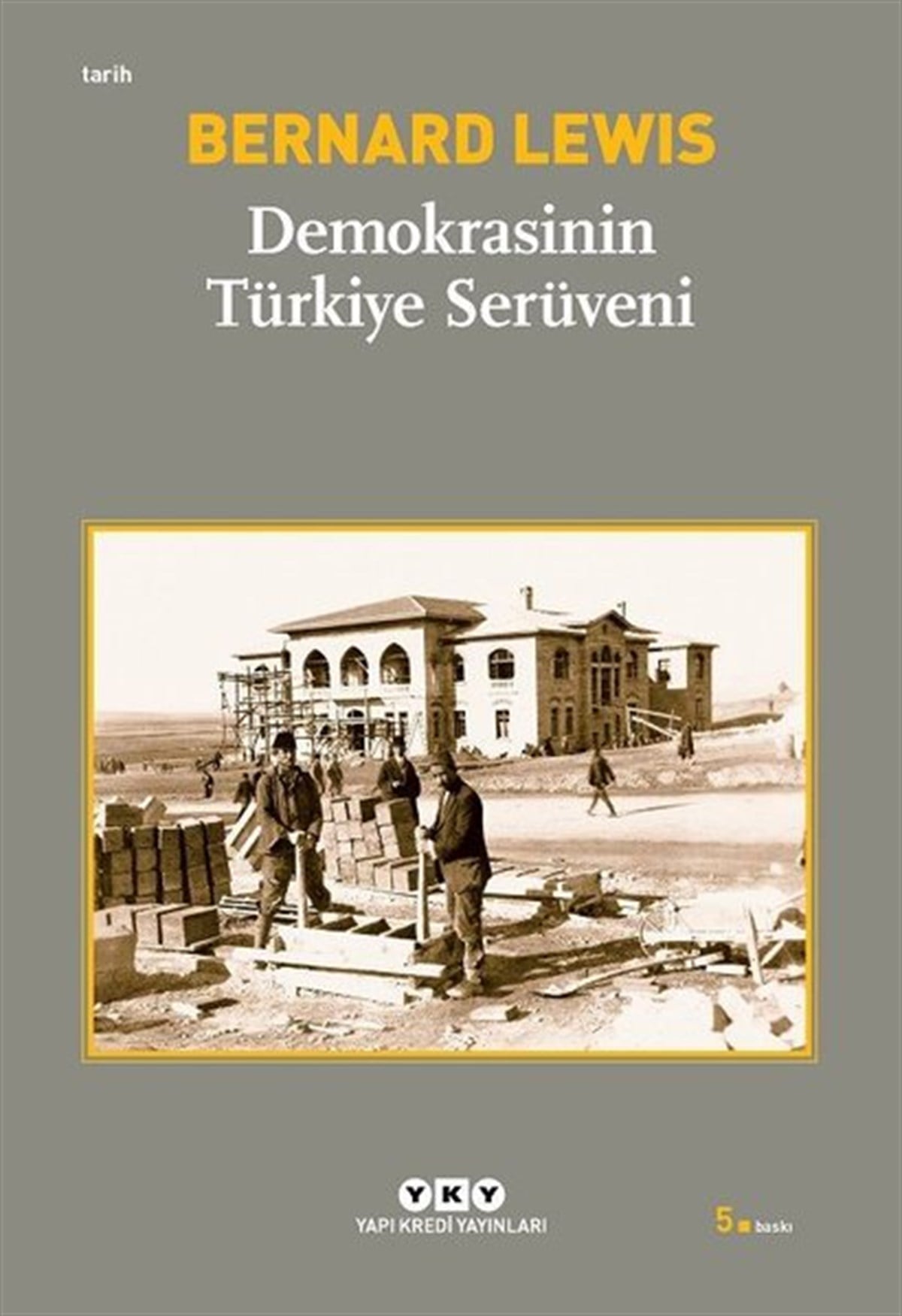 Bernard LewisTürk Tarihi Araştırmaları KitaplarıDemokrasinin Türkiye Serüveni