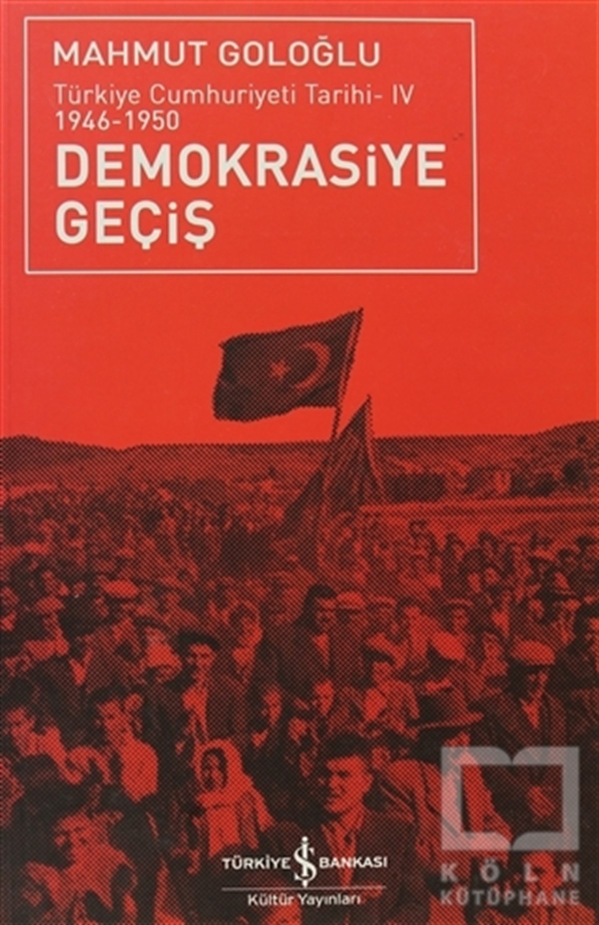 Mahmut GoloğluYakın Tarih KitaplarıDemokrasiye Geçiş (1946-1950)