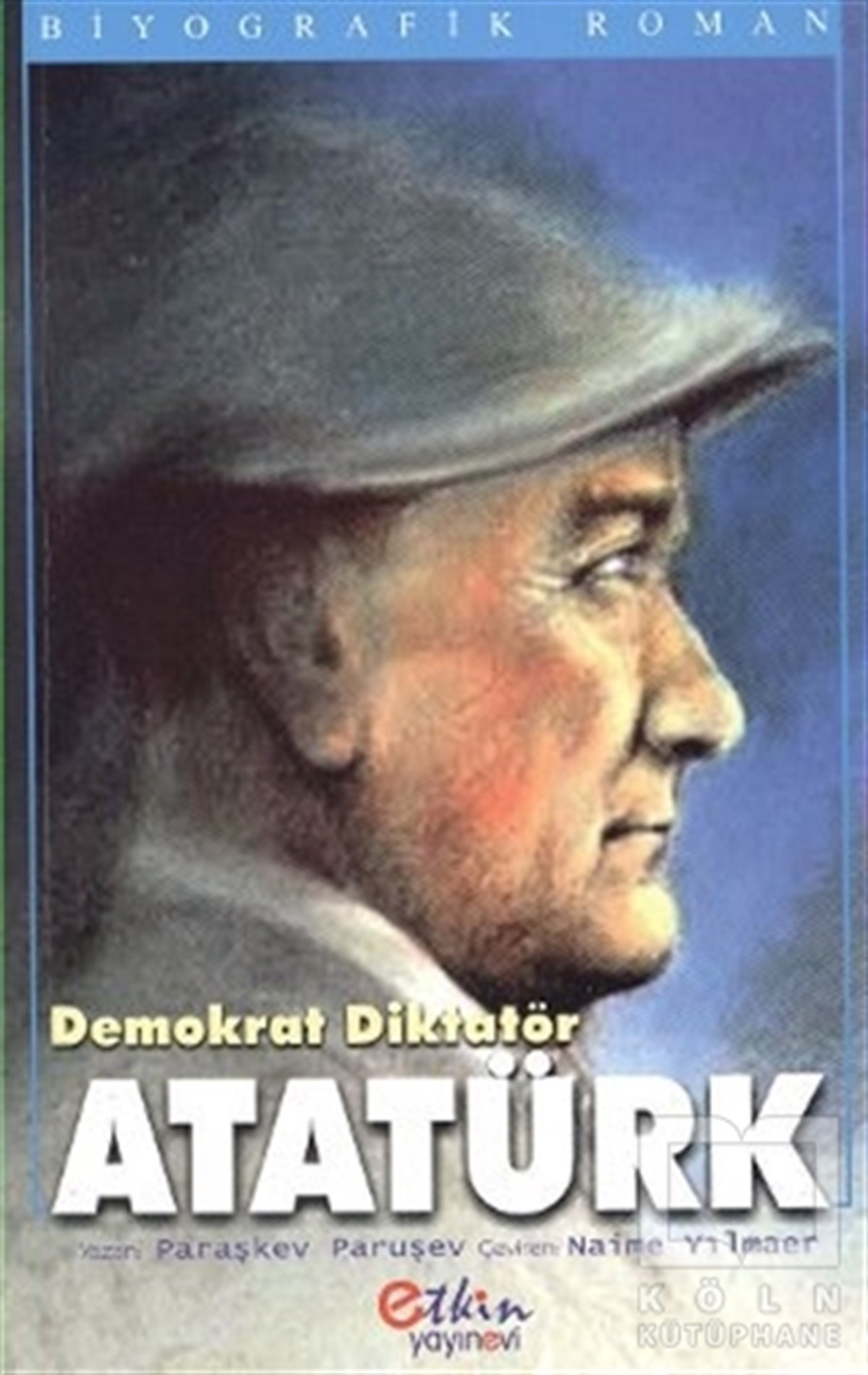 Paraşkev ParuşevBiyografi-OtobiyogafiDemokrat Diktatör Atatürk