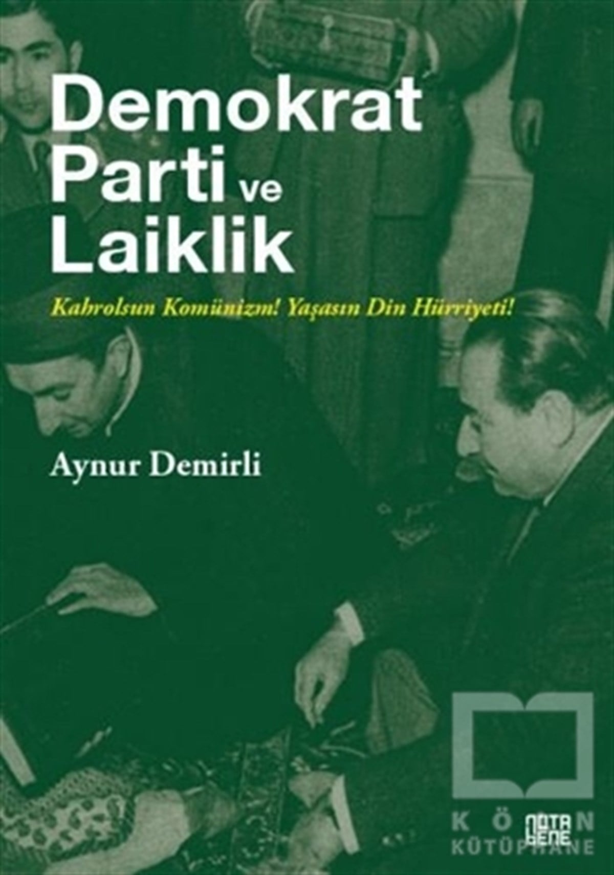 Aynur DemirliGenel Politika & Siyaset Bilim & Siyaset Tarihi KitaplarıDemokrat Parti ve Laiklik