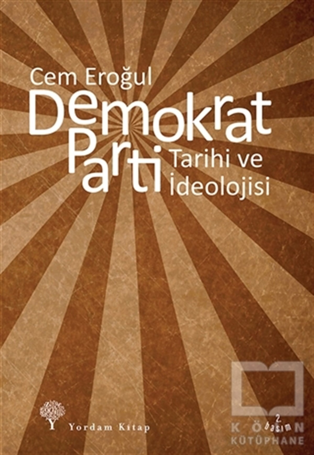 Cem EroğulYakın TarihDemokrat Parti