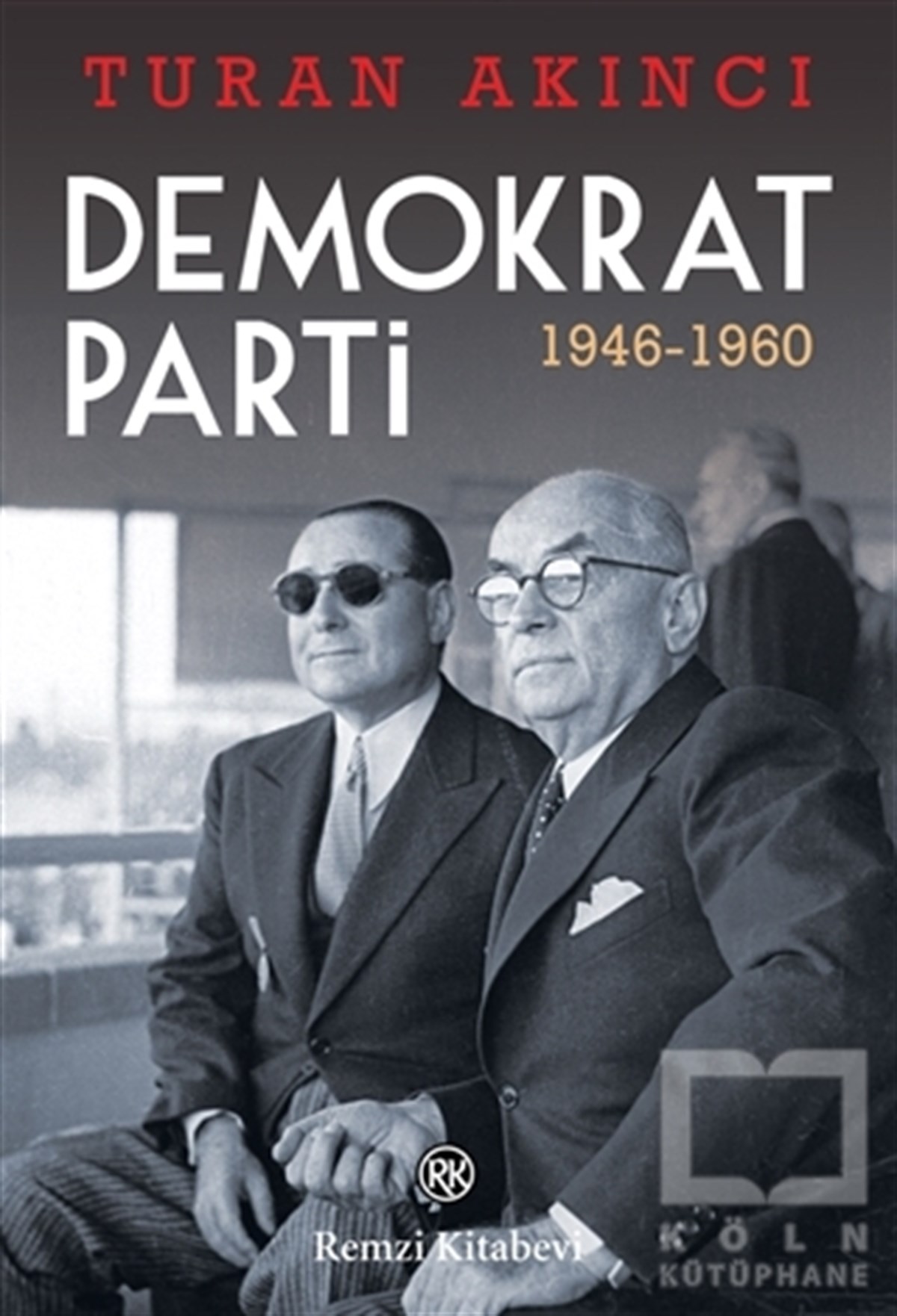 Turan AkıncıAraştırma & İnceleme ve Referans KitaplarıDemokrat Parti