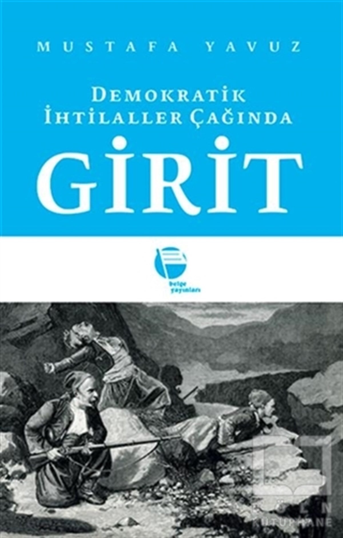 Mustafa YavuzOsmanlı TarihiDemokratik İhtilaller Çağında Girit