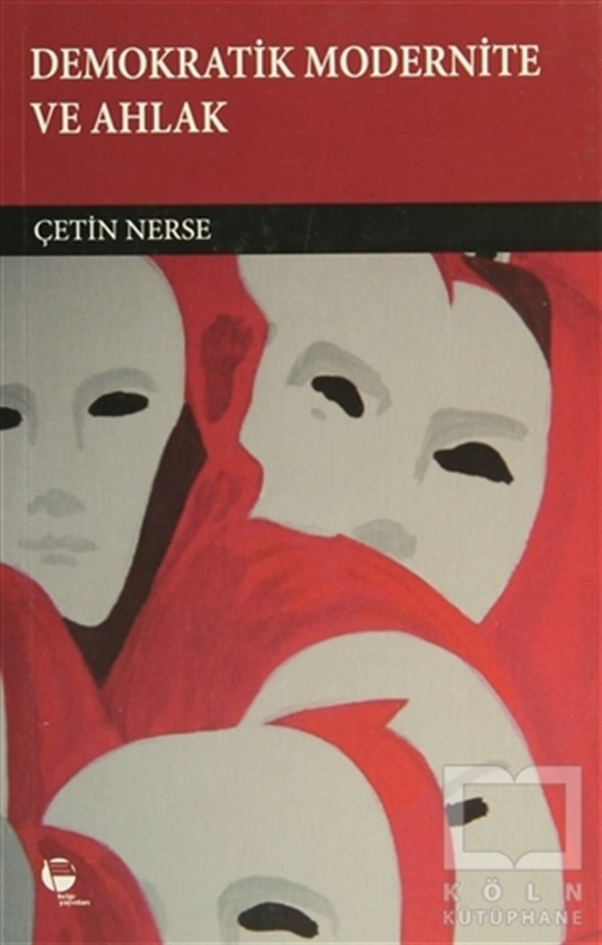Çetin NerseDüşünceDemokratik Modernite ve Ahlak