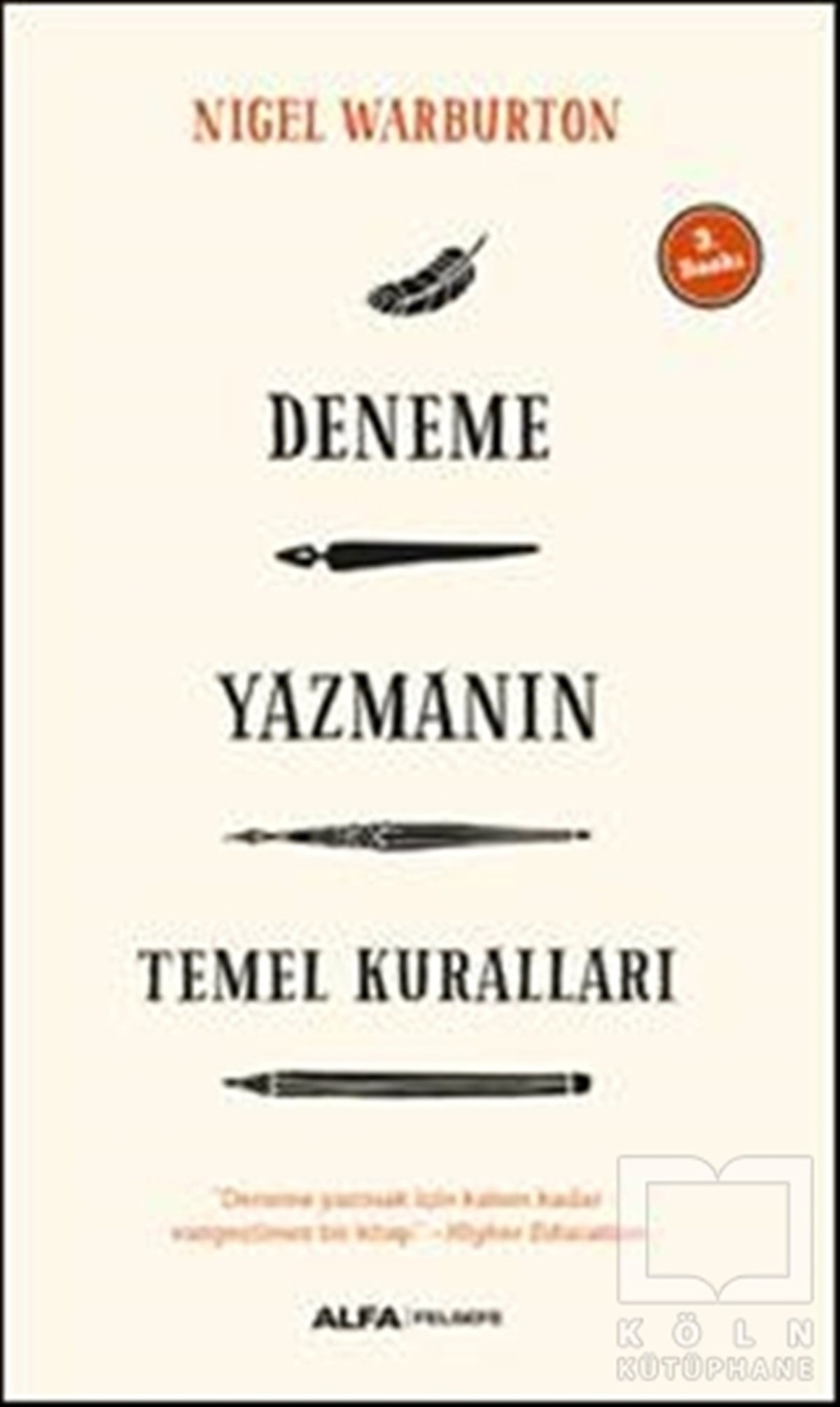 Nigel WarburtonAraştırma-İnceleme-ReferansDeneme Yazmanın Temel Kuralları