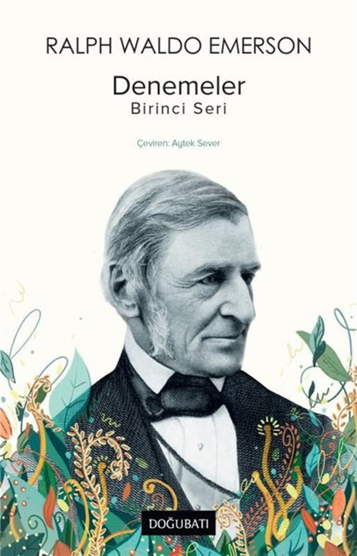 Ralph Waldo EmersonEleştiri & Kuram & İnceleme KitaplarıDenemeler: Birinci Seri