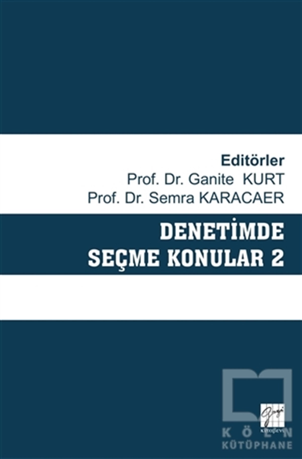 Ganite Kurtİşletme, Muhasebe, MaliyeDenetimde Seçme Konular 2