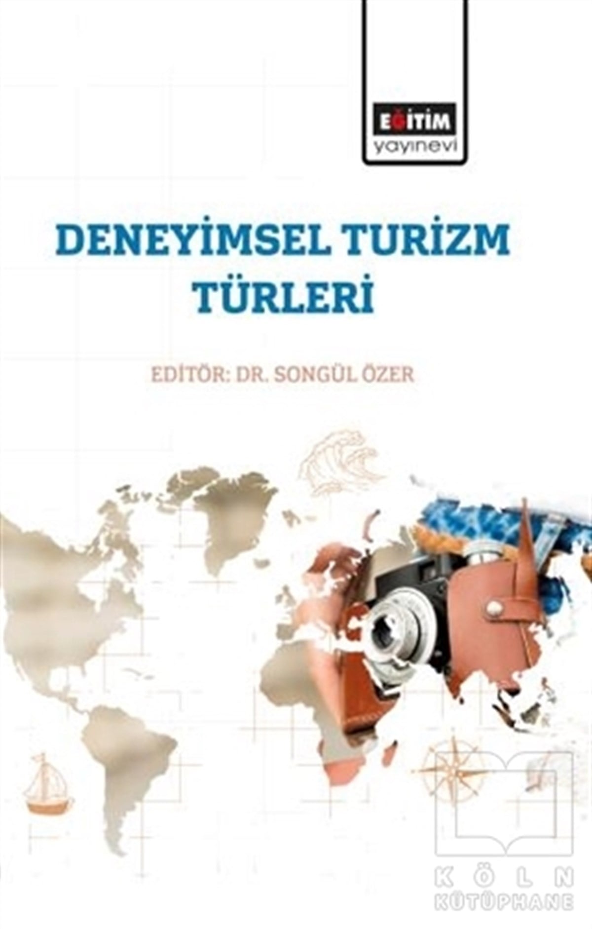 Songül ÖzerTurizmDeneyimsel Turizm Türleri