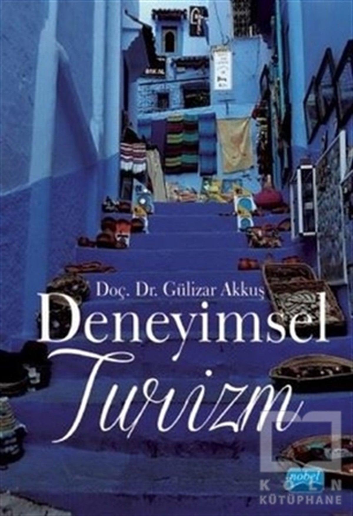 Gülizar AkkuşTurizmDeneyimsel Turizm