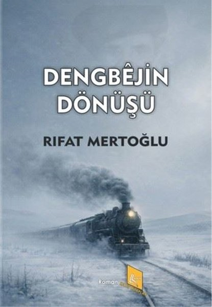 Rıfat MertoğluTürk RomaniDengbejin Dönüşü