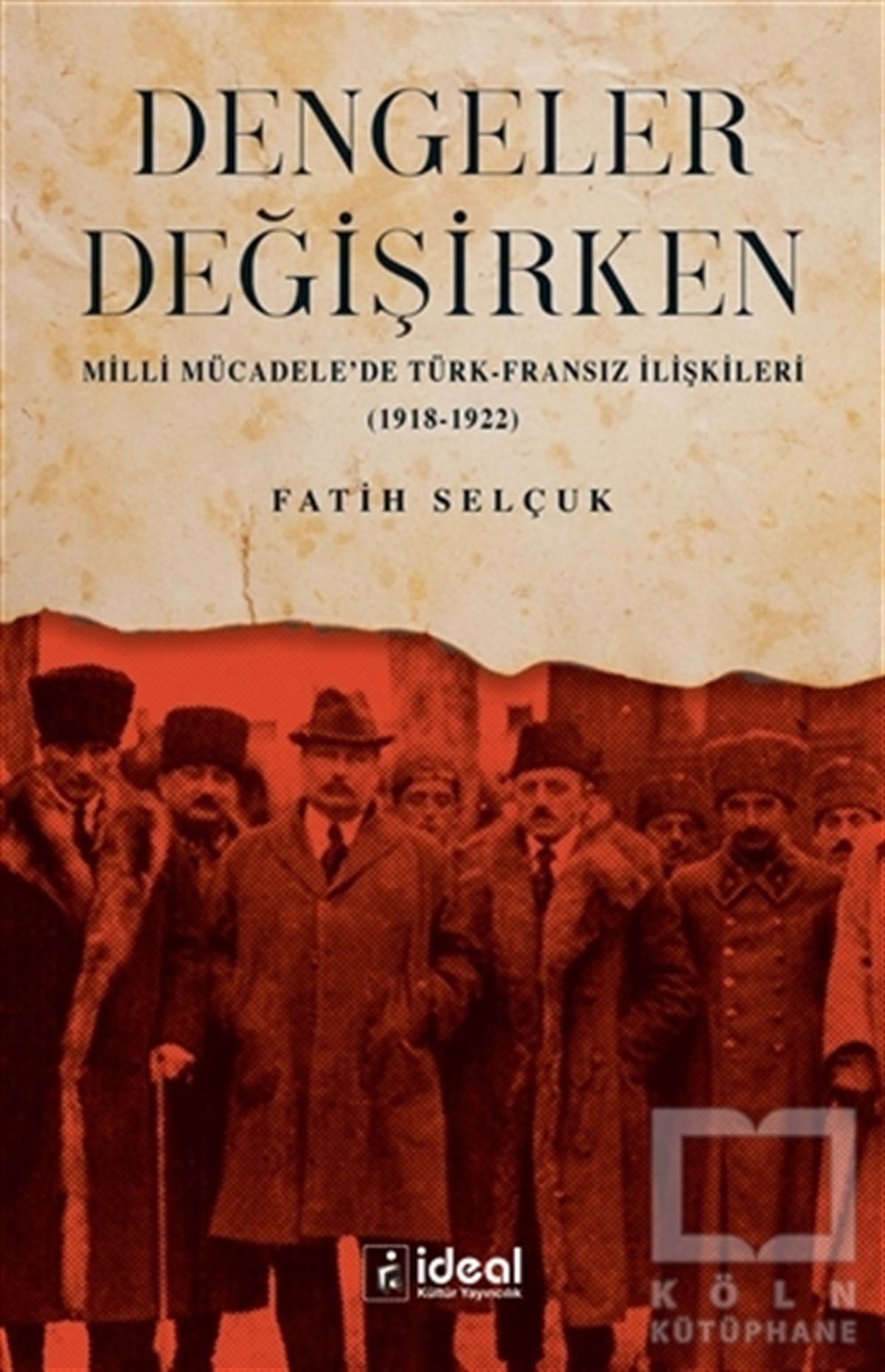 Fatih SelçukUluslararası İlişkiler ve Dış Politika KitaplarıDengeler Değişirken