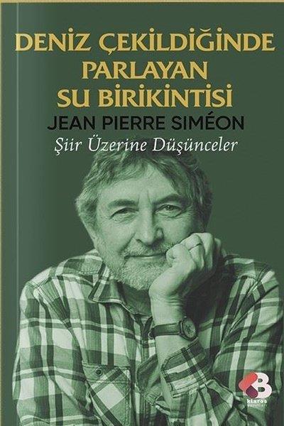 Jean Pierre SimeonEleştiri & Kuram & İnceleme KitaplarıDeniz Çekildiğinde Parlayan Su Birikintisi - Şiir Üzerine Düşünceler