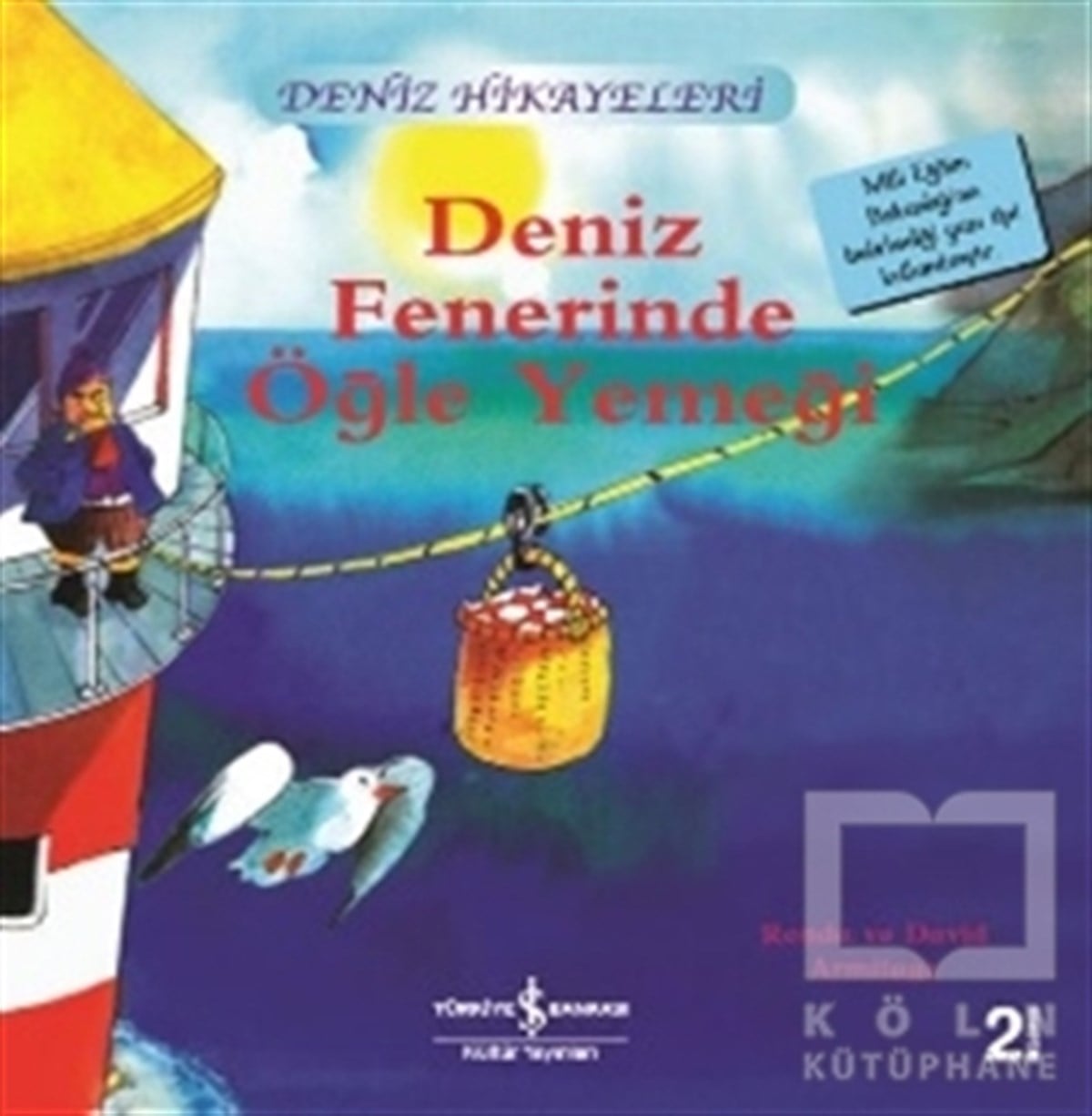 Ronda ArmitageHikayelerDeniz Fenerinde Öğle Yemeği - Deniz Hikayeleri