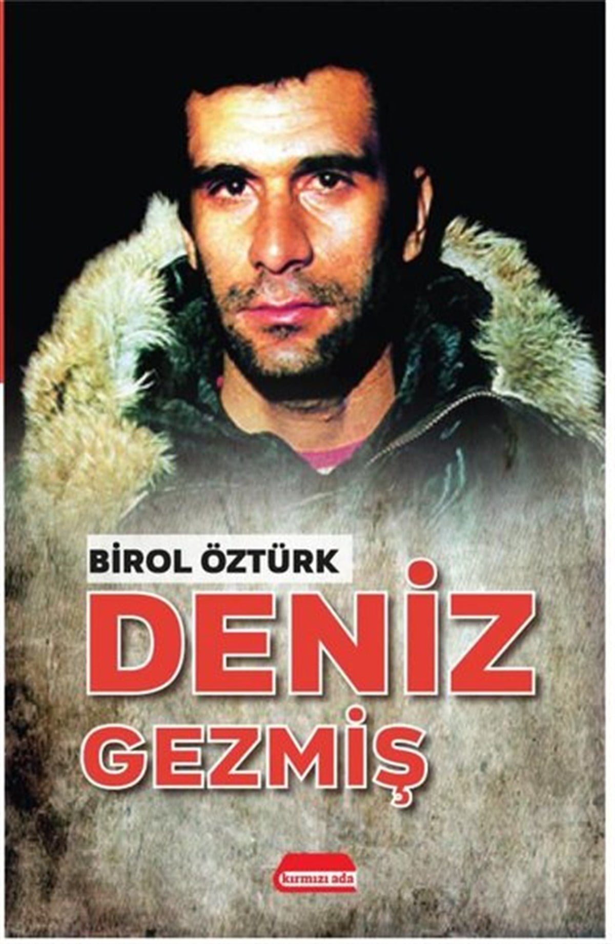 Birol ÖztürkTarihi Biyografi ve Otobiyografi KitaplarıDeniz Gezmiş