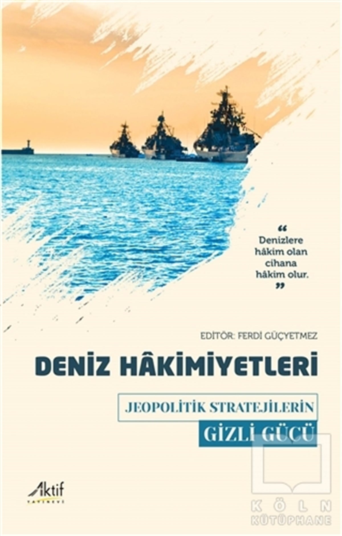 Ferdi GüçyetmezDenizcilik KitaplarıDeniz Hakimiyetleri