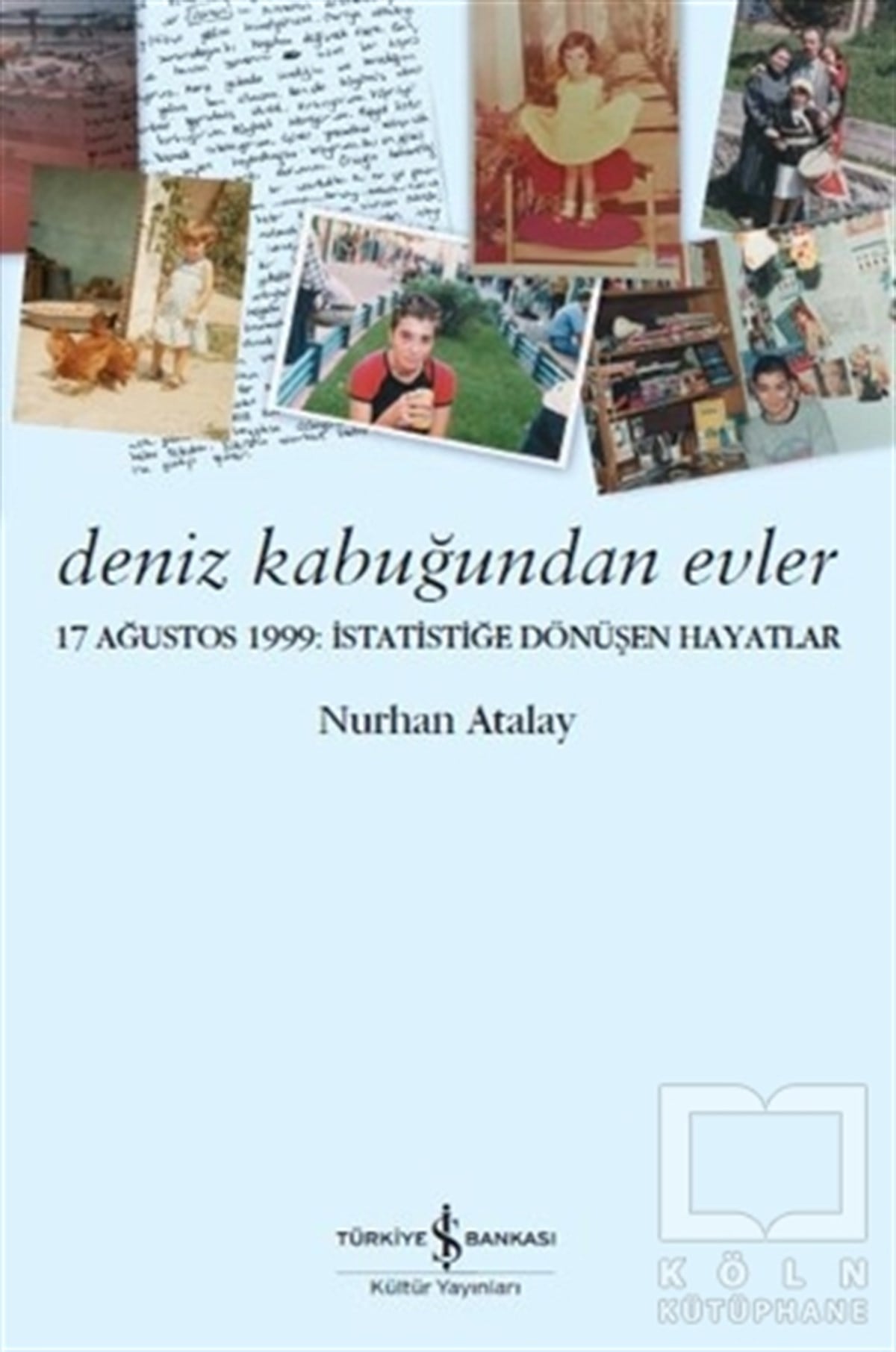 Nurhan AtalayAnı - Mektup - GünlükDeniz Kabuğundan Evler