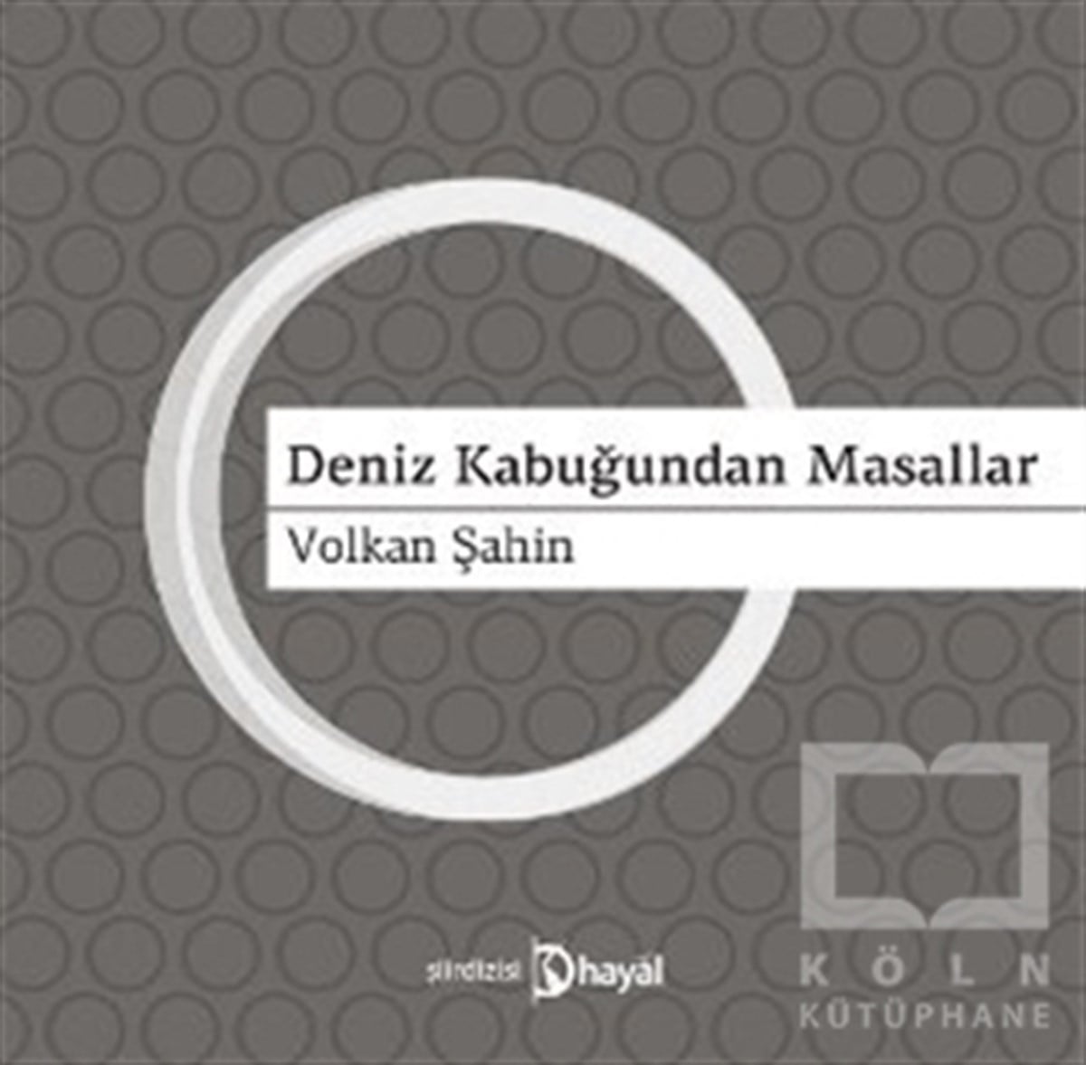 Volkan ŞahinŞiirDeniz Kabuğundan Masallar