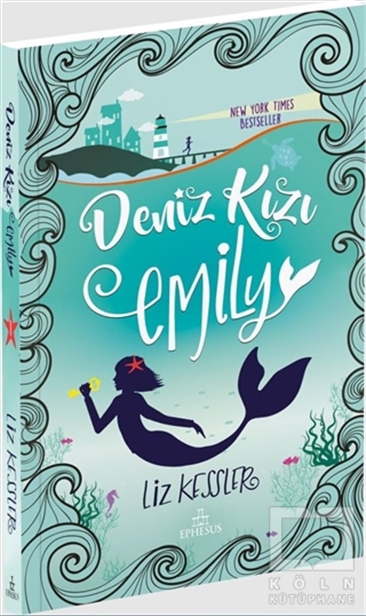 Liz KesslerTürkçe RomanlarDeniz Kızı Emily (Ciltli)