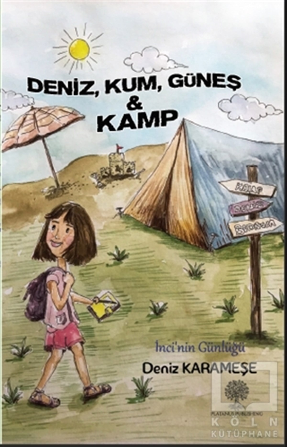 Deniz KarameşeoğluÇocuk RomanlarıDeniz, Kum, Güneş ve Kamp