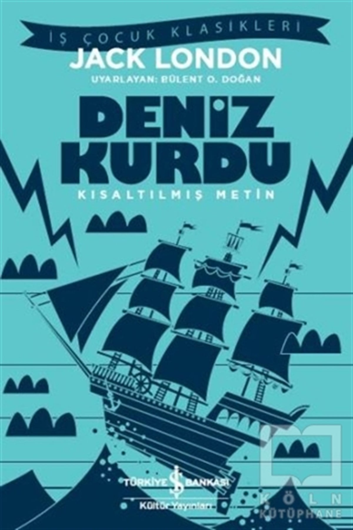 Jack LondonRoman-ÖyküDeniz Kurdu (Kısaltılmış Metin)