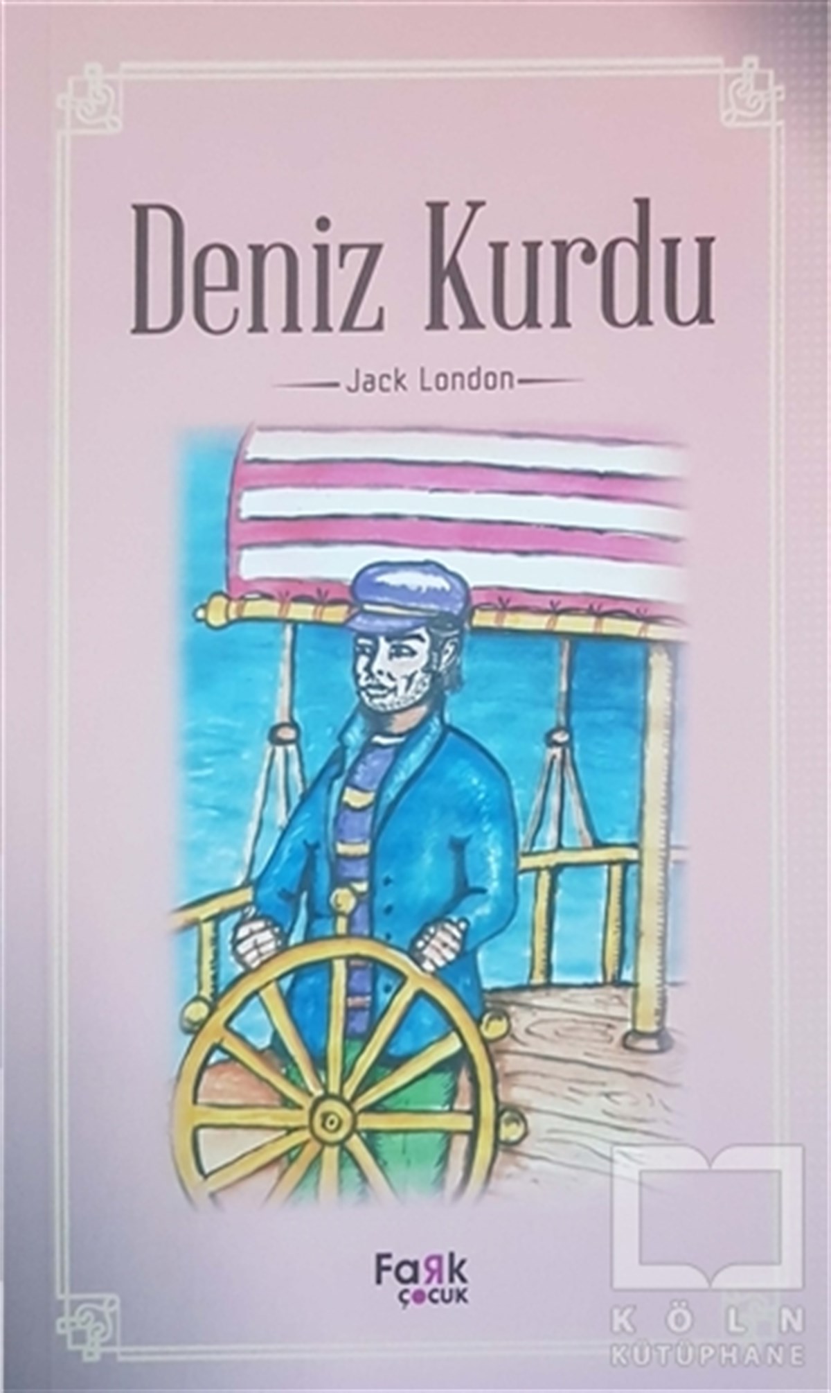 Jack LondonÇocuk RomanlarıDeniz Kurdu