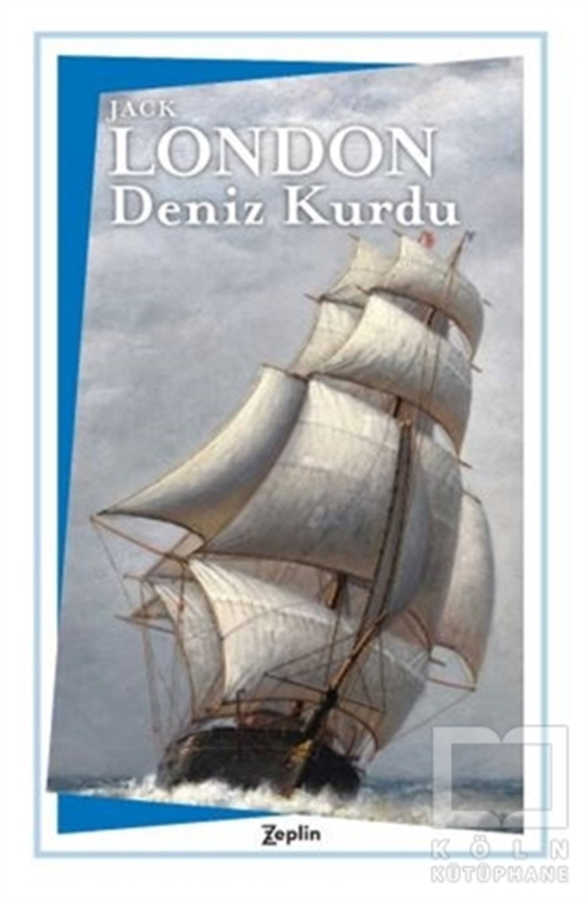 Jack LondonTürkçe RomanlarDeniz Kurdu