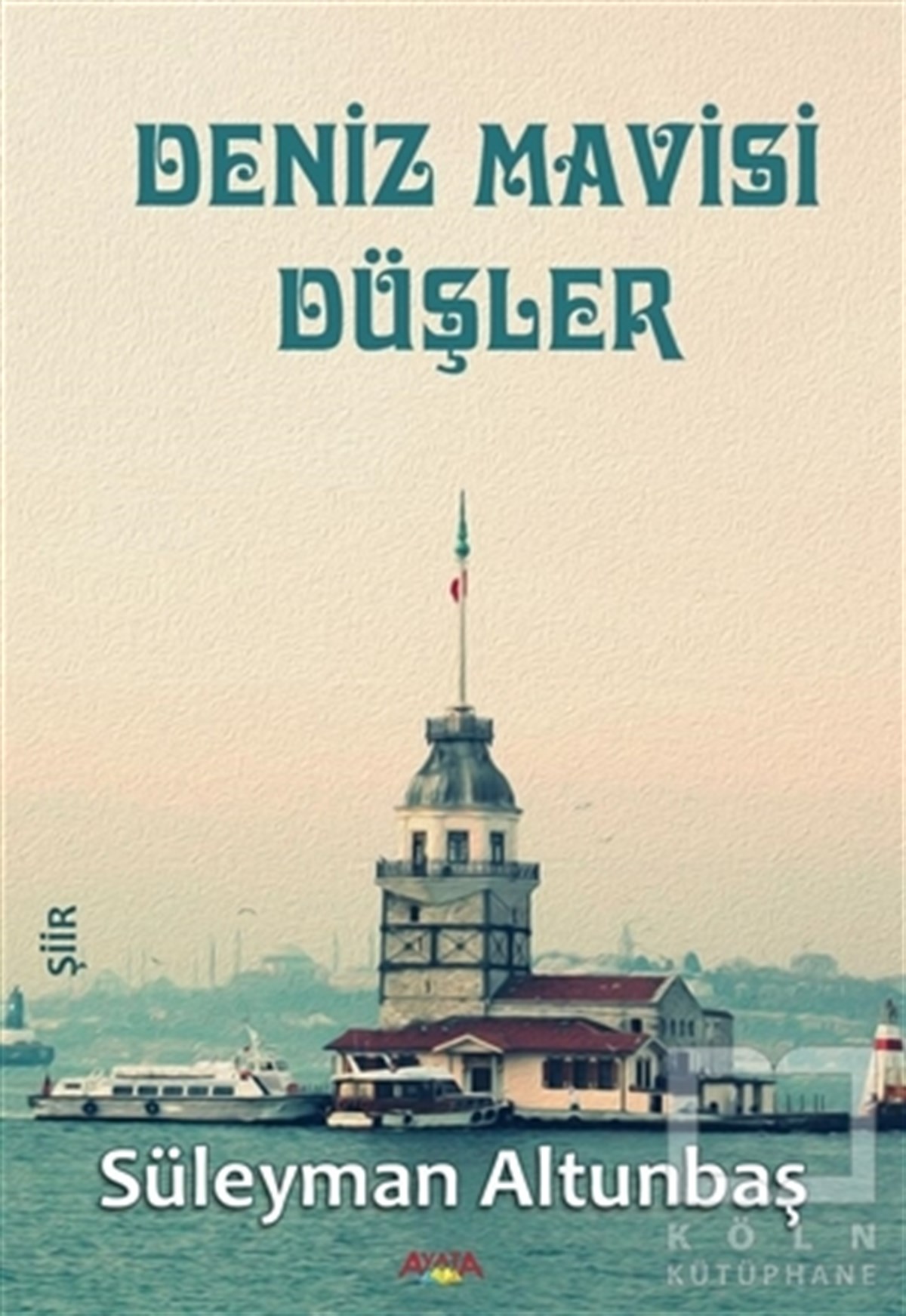 Süleyman AltunbaşŞiirDeniz Mavisi Düşler