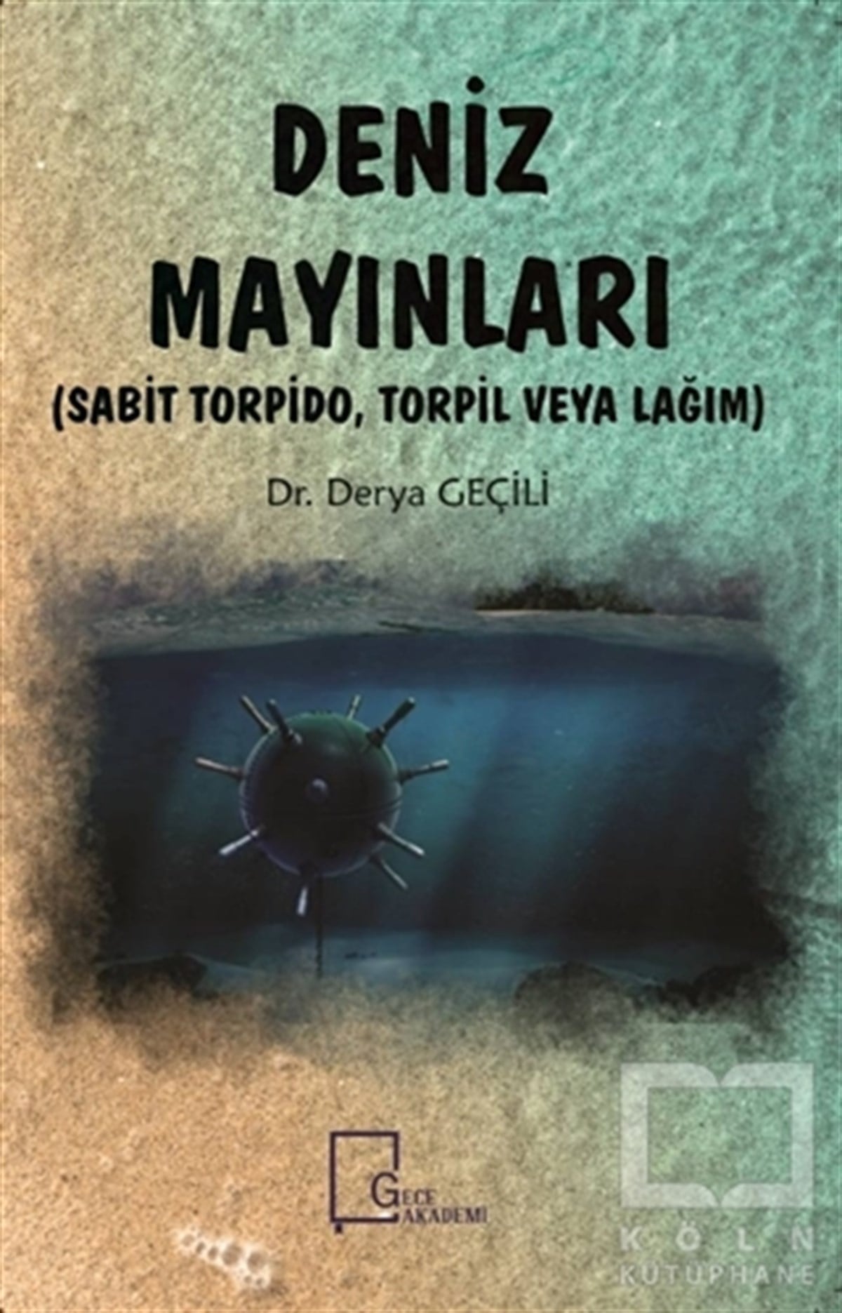Derya GeçiliAkademikDeniz Mayınları