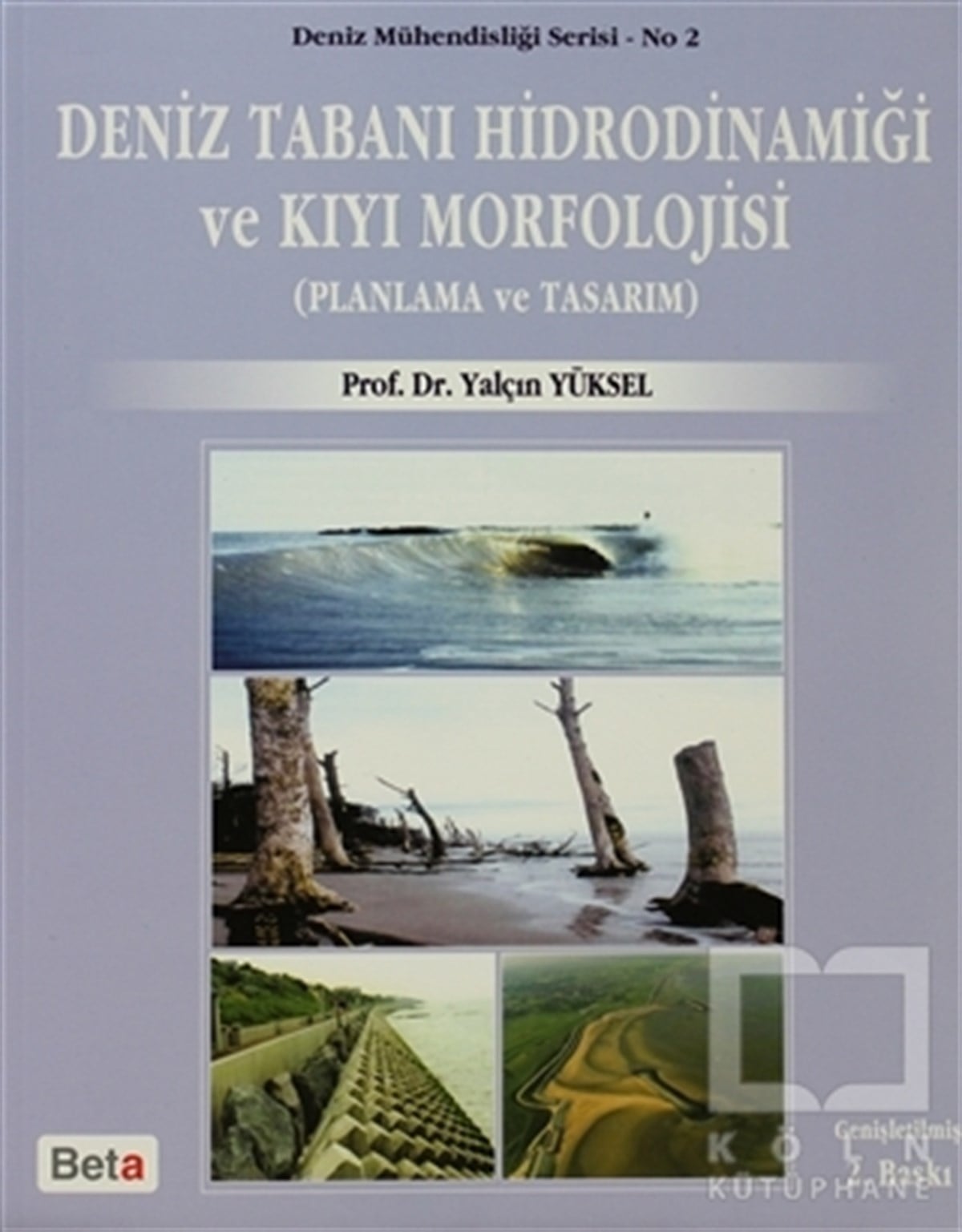 Yalçın YükselAkademikDeniz Tabanı Hidrodinamiği ve Kıyı Morfolojisi