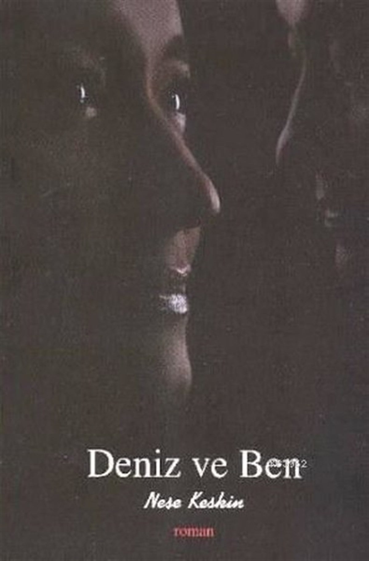 Neşe KeskinTürkiye RomanDeniz ve Ben
