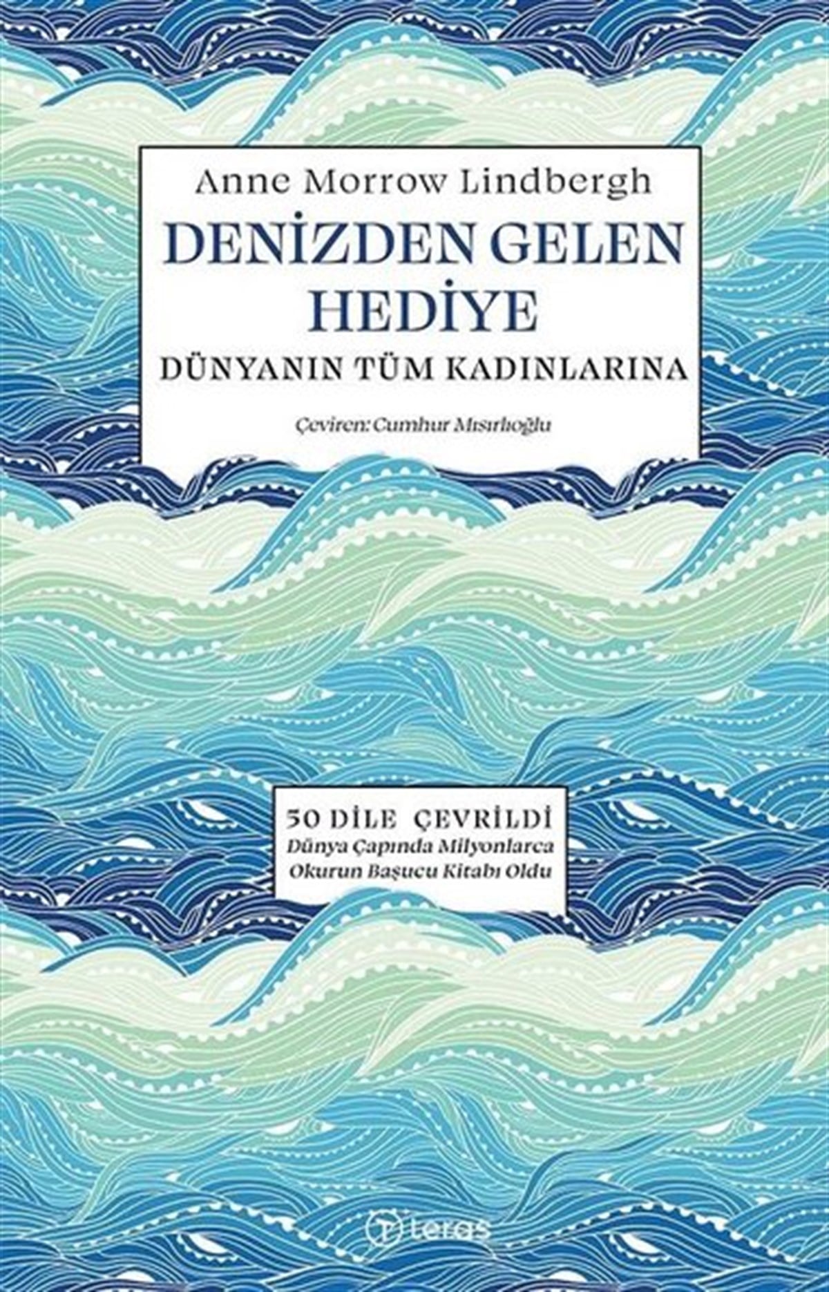 Anne Morrow LindberghDünya KlasikleriDenizden Gelen Hediye - Dünyanın Tüm Kadınlarına