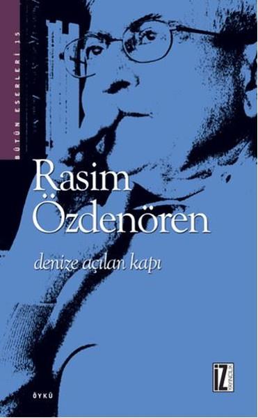 Rasim ÖzdenörenHikaye (Öykü) KitaplarıDenize Açılan Kapı