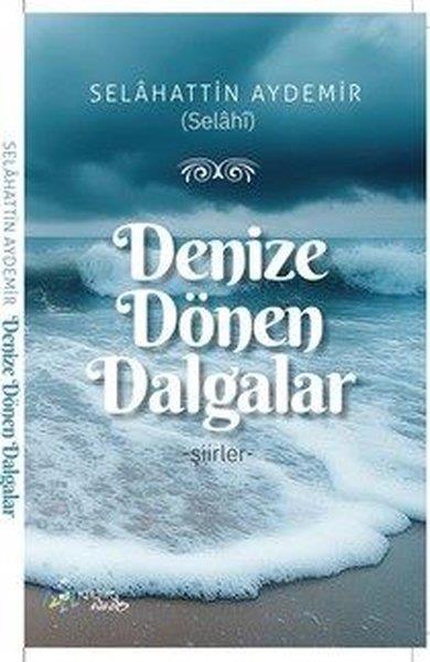 Selahattin AydemirTürk ŞiiriDenize Dönen Dalgalar
