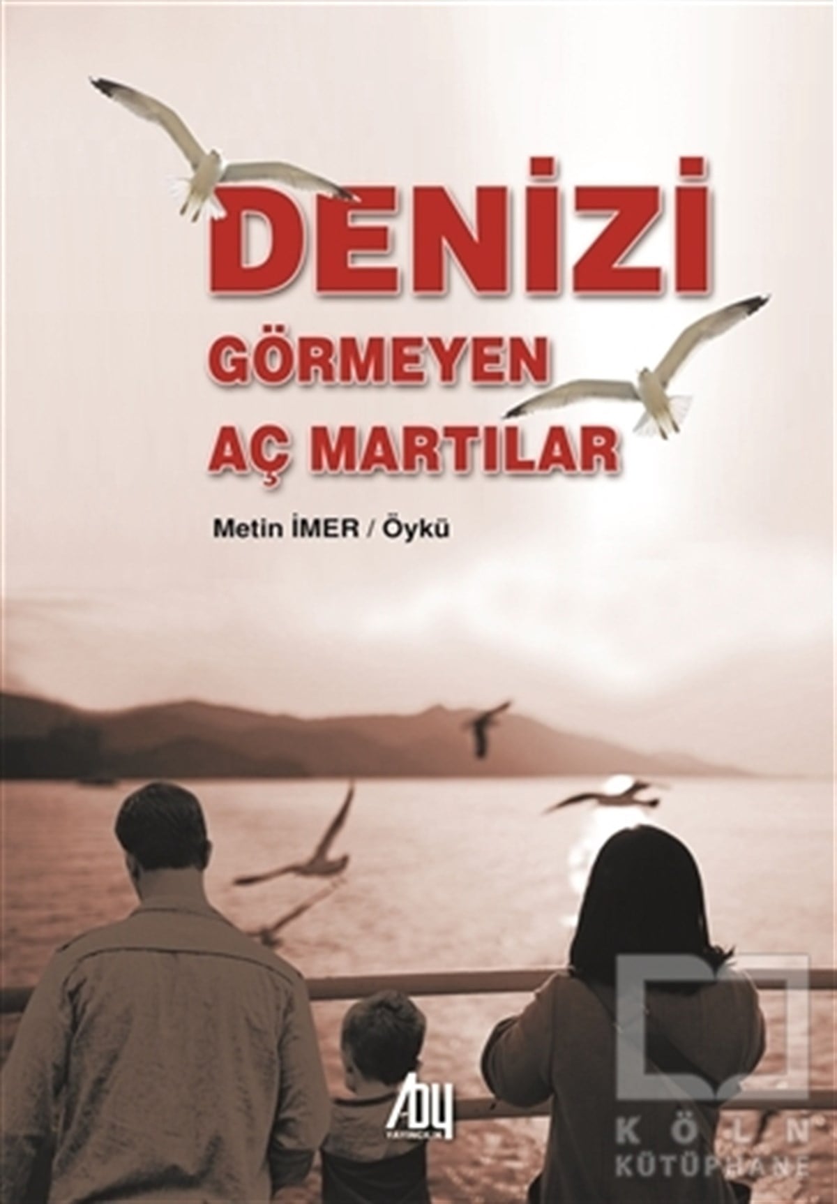 Metin İmerŞiirDenizi Görmeyen Aç Martılar