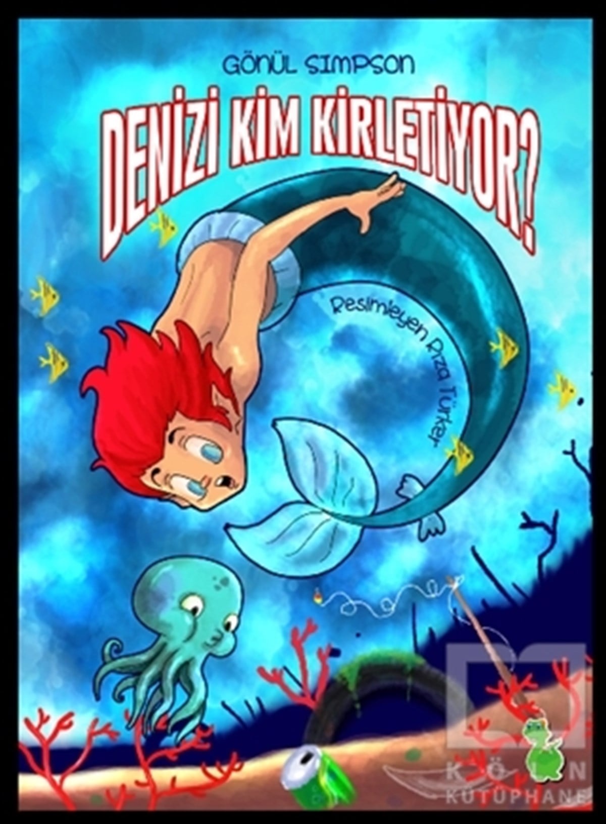 Gönül SimpsonHikayelerDenizi Kim Kirletiyor?