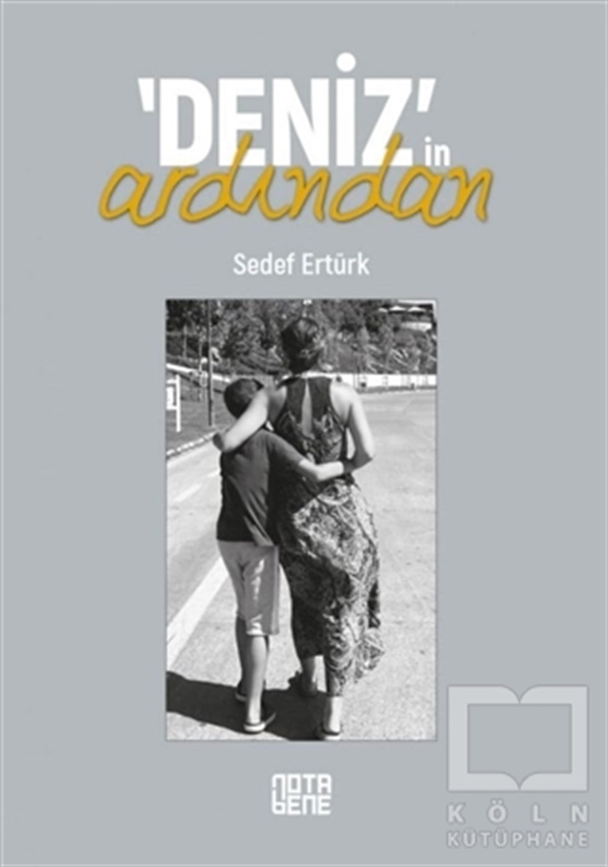 Sedef ErtürkAnı & Mektup & Günlük KitaplarıDeniz'in Ardından