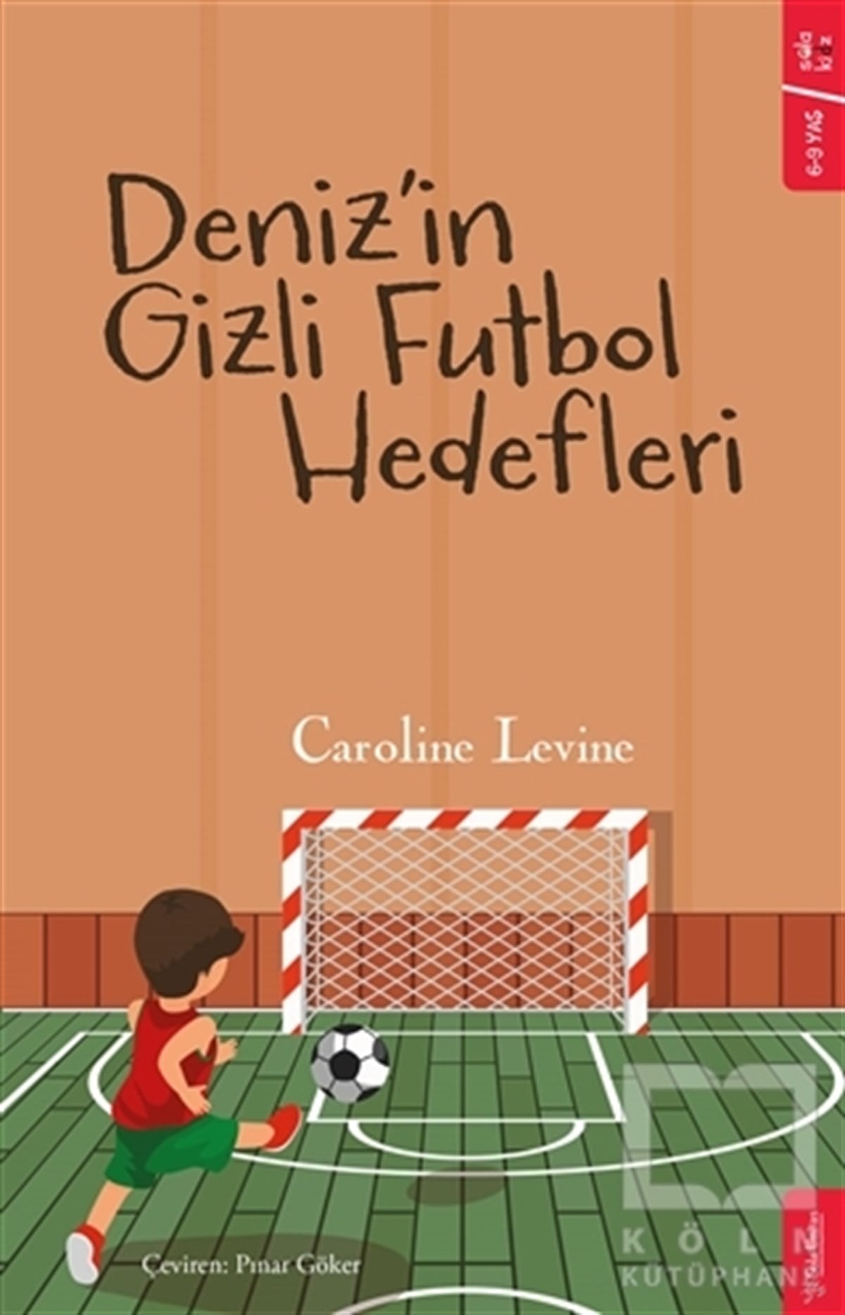 Caroline LevineÇocuk Hikaye KitaplarıDeniz’in Gizli Futbol Hedefleri