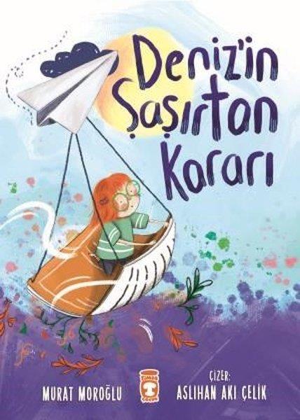 Murat MoroğluÇocuk Gençlik RomanlarıDeniz'in Şaşırtan Kararı