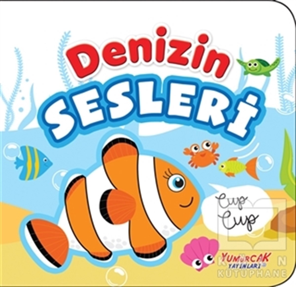 KolektifÇocuk Hikaye KitaplarıDenizin Sesleri - Banyo Kitabı