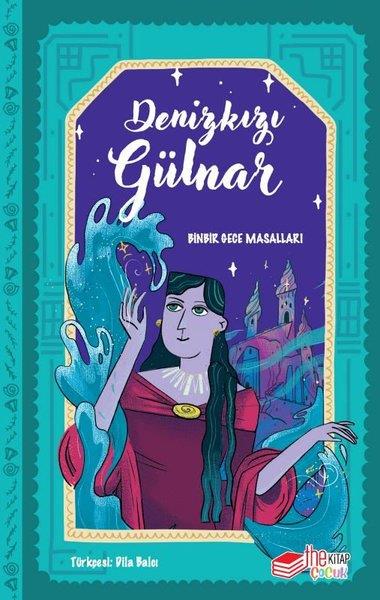 KolektifÇocuk Gençlik RomanlarıDenizkızı Gülnar - Binbir Gece Masalları