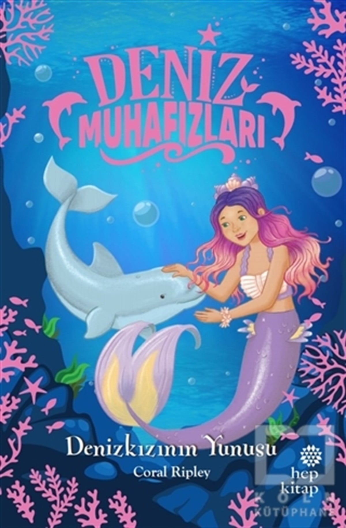 Coral RipleyÇocuk RomanlarıDenizkızının Yunusu - Deniz Muhafızları