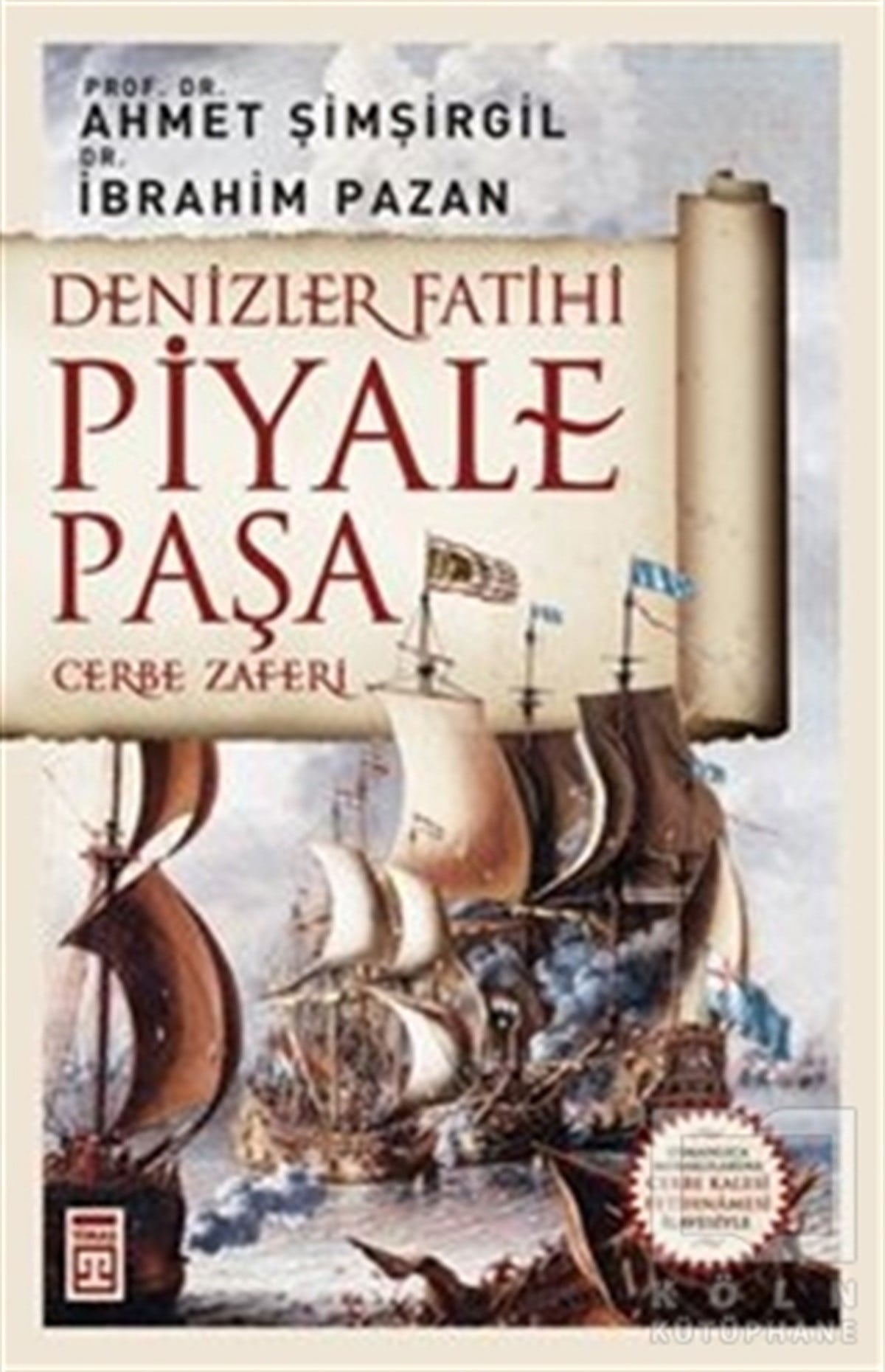 Ahmet ŞimşirgilÖnemli Olaylar ve Biyografi - OtobiyografiDenizler Fatihi Piyale Paşa