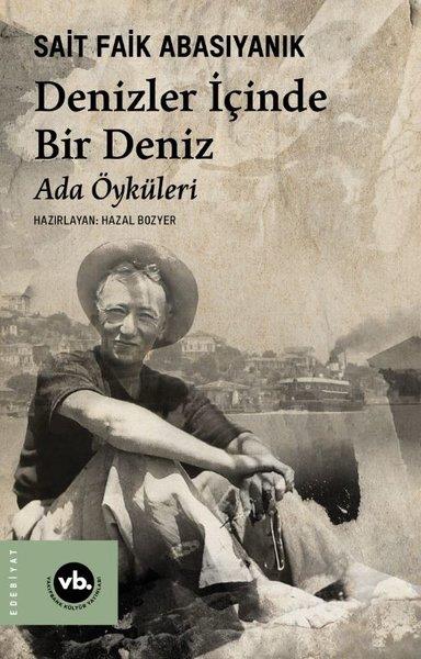 Sait Faik AbasıyanıkTürk RomaniDenizler İçinde Bir Deniz - Ada Öyküleri