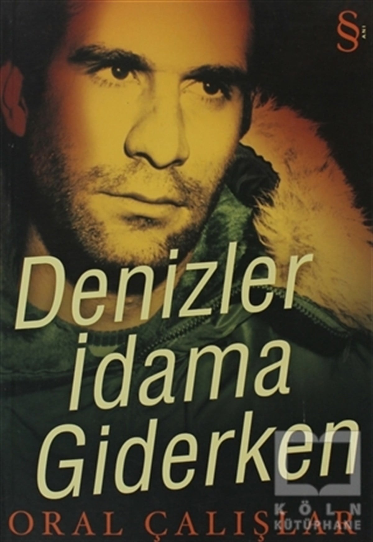 Oral ÇalışlarTürkiye ve Cumhuriyet TarihiDenizler İdama Giderken