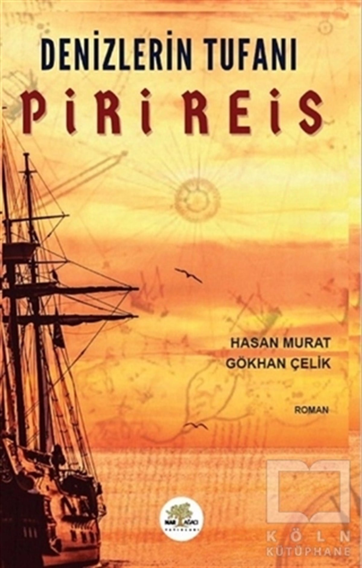 Hasan MuratTürkçe RomanlarDenizlerin Tufanı Piri Reis