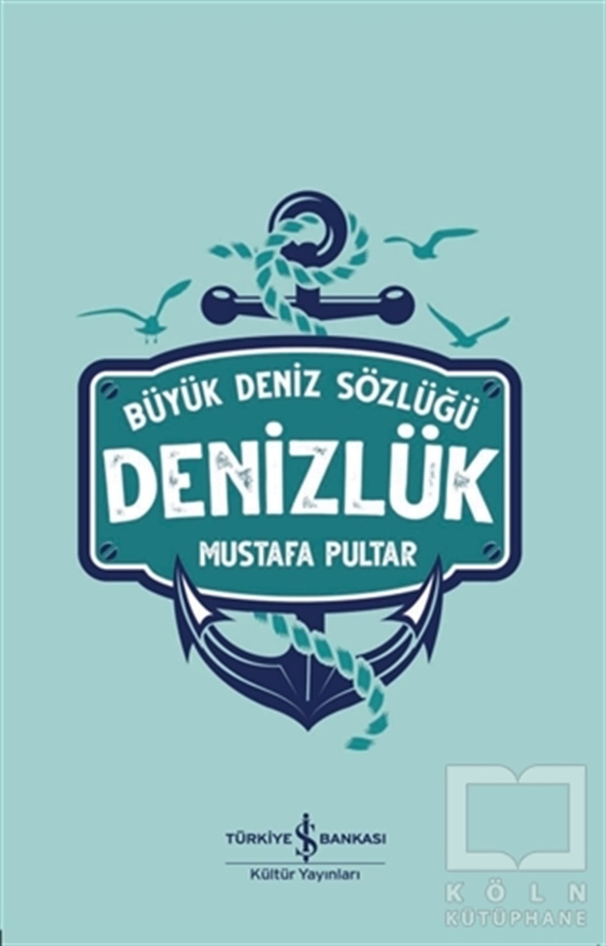 Mustafa PultarAraştırma-İnceleme-ReferansDenizlük – Büyük Deniz Sözlüğü