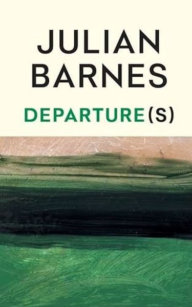 Julian BarnesLiteratureDeparture(s)