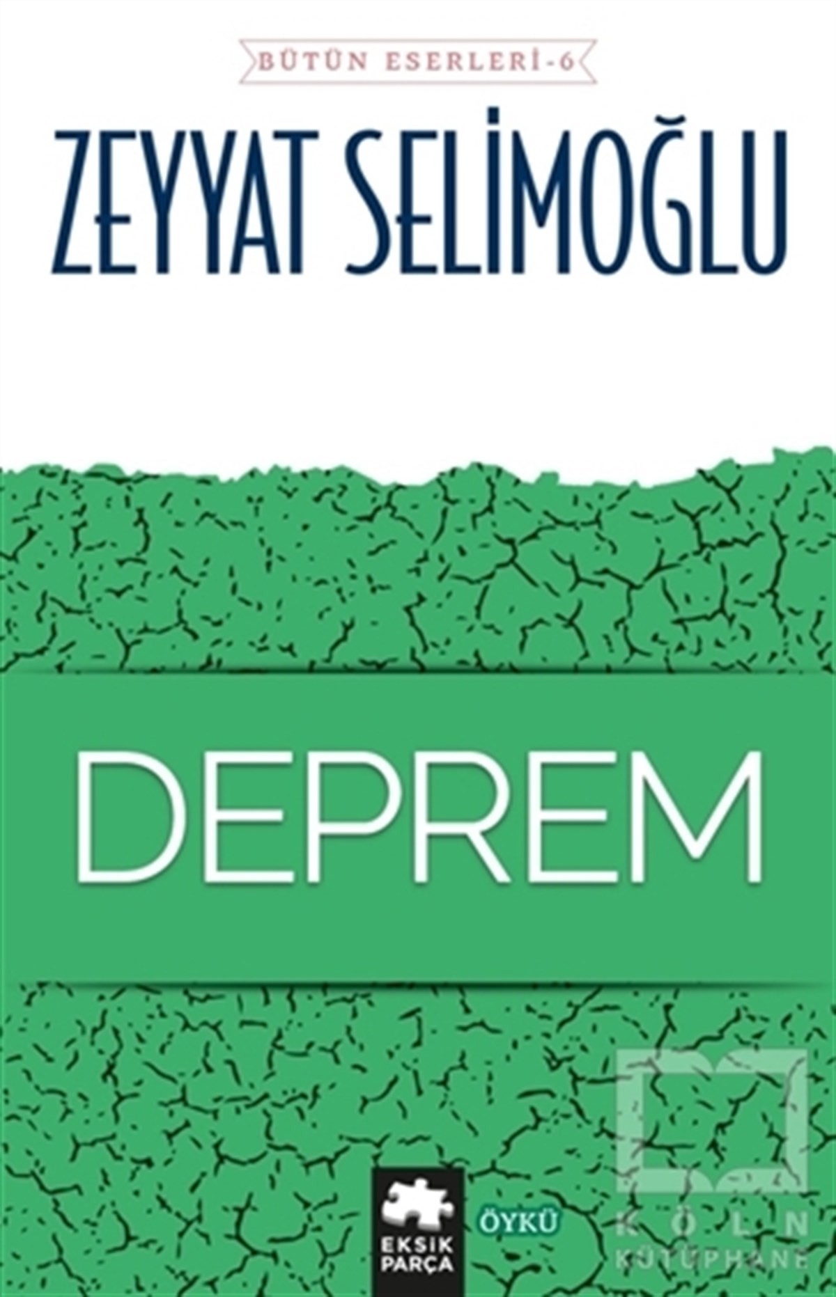 Zeyyat SelimoğluÖyküDeprem - Bütün Eserleri 6