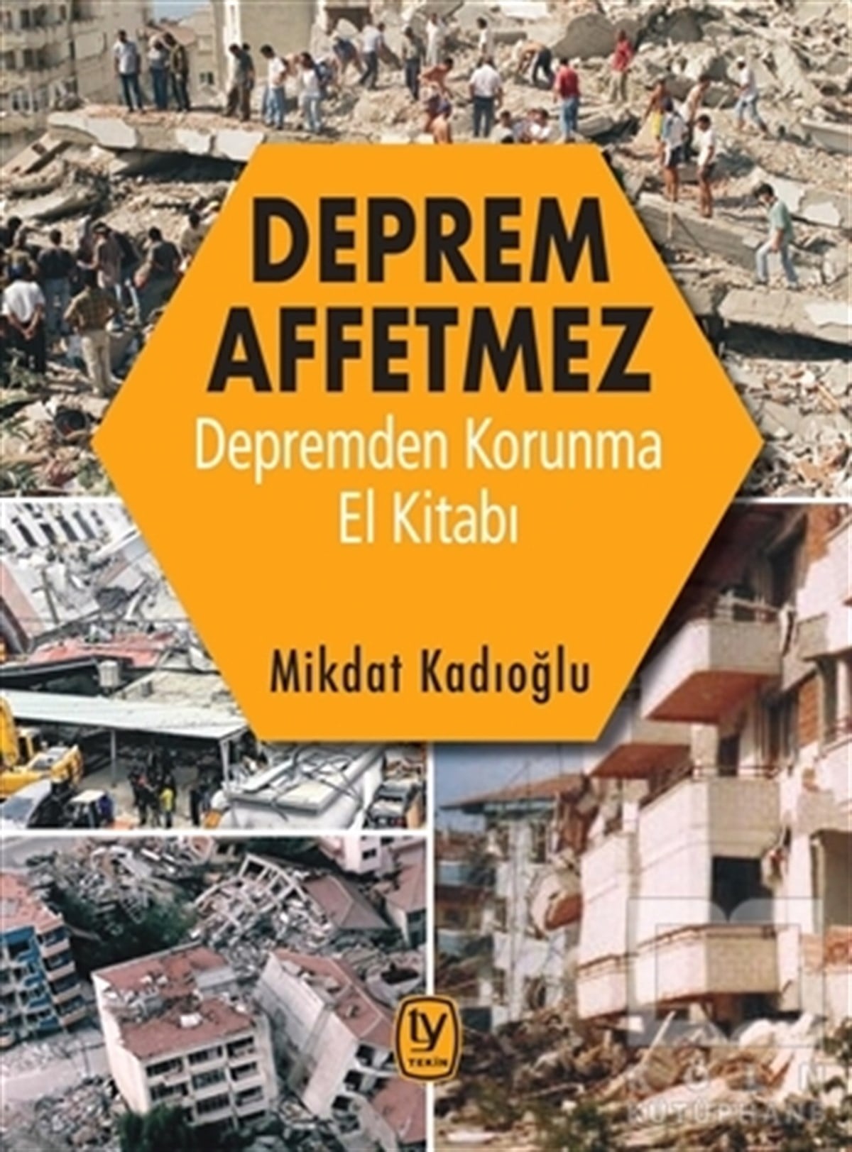 Mikdat KadıoğluBaşvuru KitaplarıDeprem Affetmez