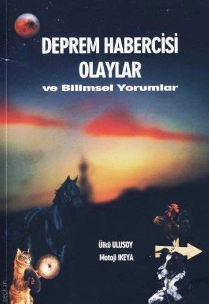 Motoji İkeyaJeolojiDeprem Habercisi Olaylar ve Bilimsel Yorumlar
